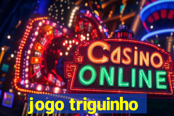 jogo triguinho